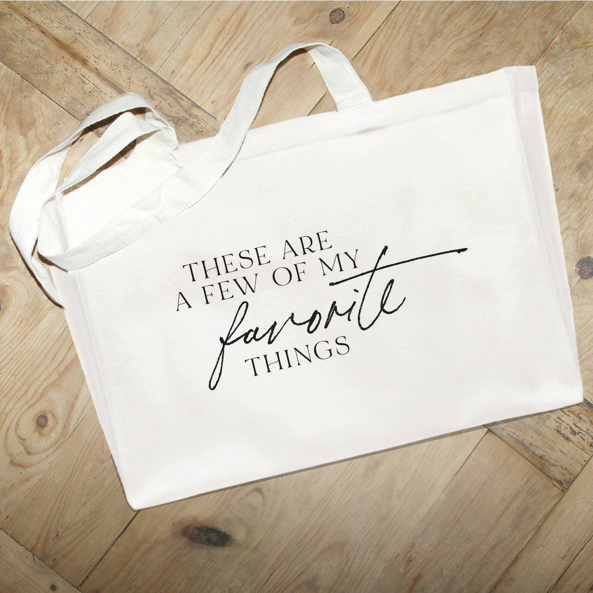 These Are A Few Of My Favorite Things // Large Tote Bag