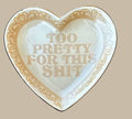 Too Pretty For This Shit Lace Heart Ceramic Trinket Dish