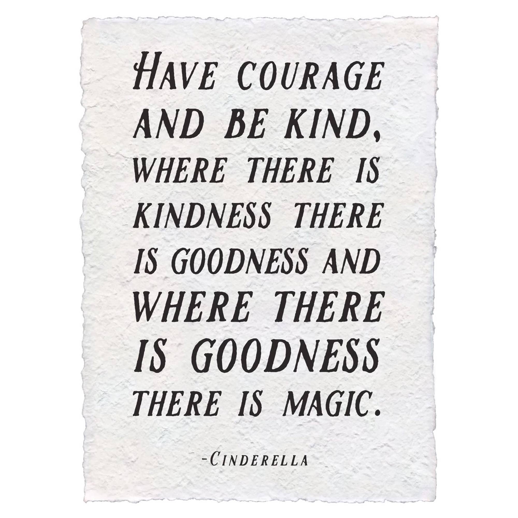 Have Courage And Be Kind (Cinderella) Handmade Paper Print