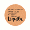 Cork Coaster At Least Bring Tequila - Set of Four