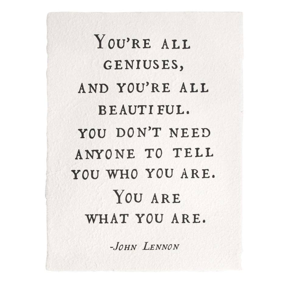 ***You're All Geniuses (John Lennon) Handmade Paper Print - 12"x16"