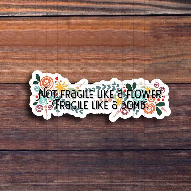 Fragile Like a Bomb Vinyl Sticker