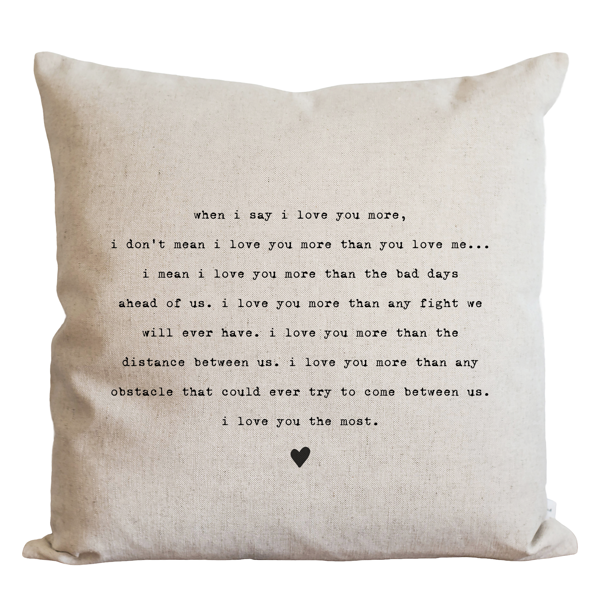 I Love You The Most Throw Pillow: 20 x 20 Natural COVER ONLY