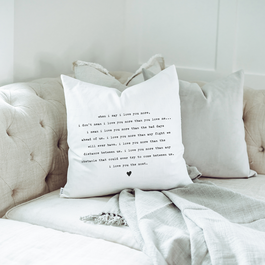 I Love You The Most Throw Pillow: 20 x 20 Natural COVER ONLY