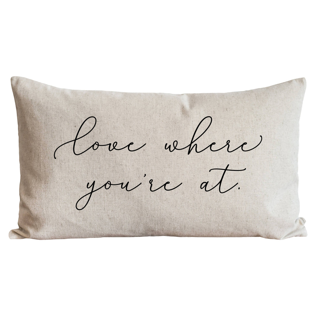 Love Where you're at Throw Pillow: Natural / 16" x 26" PILLOW COVER ONLY