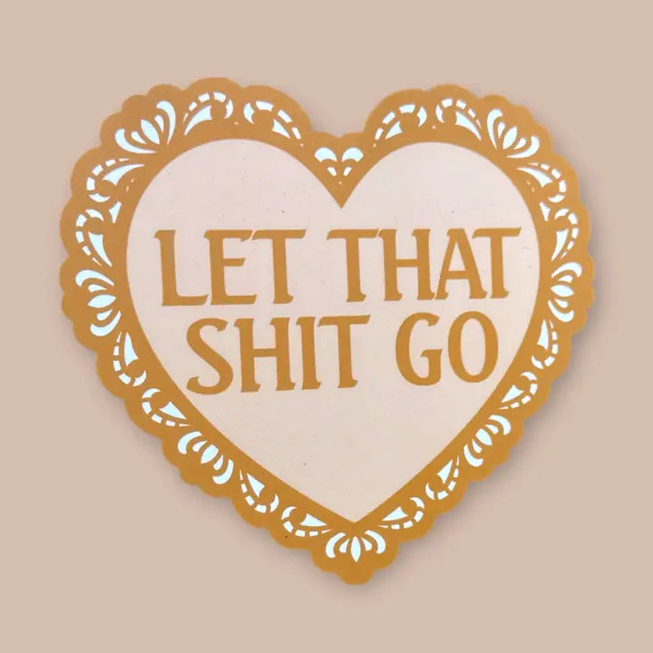 Let That Shit Go Holographic Glitter Sticker | Vinyl Decal