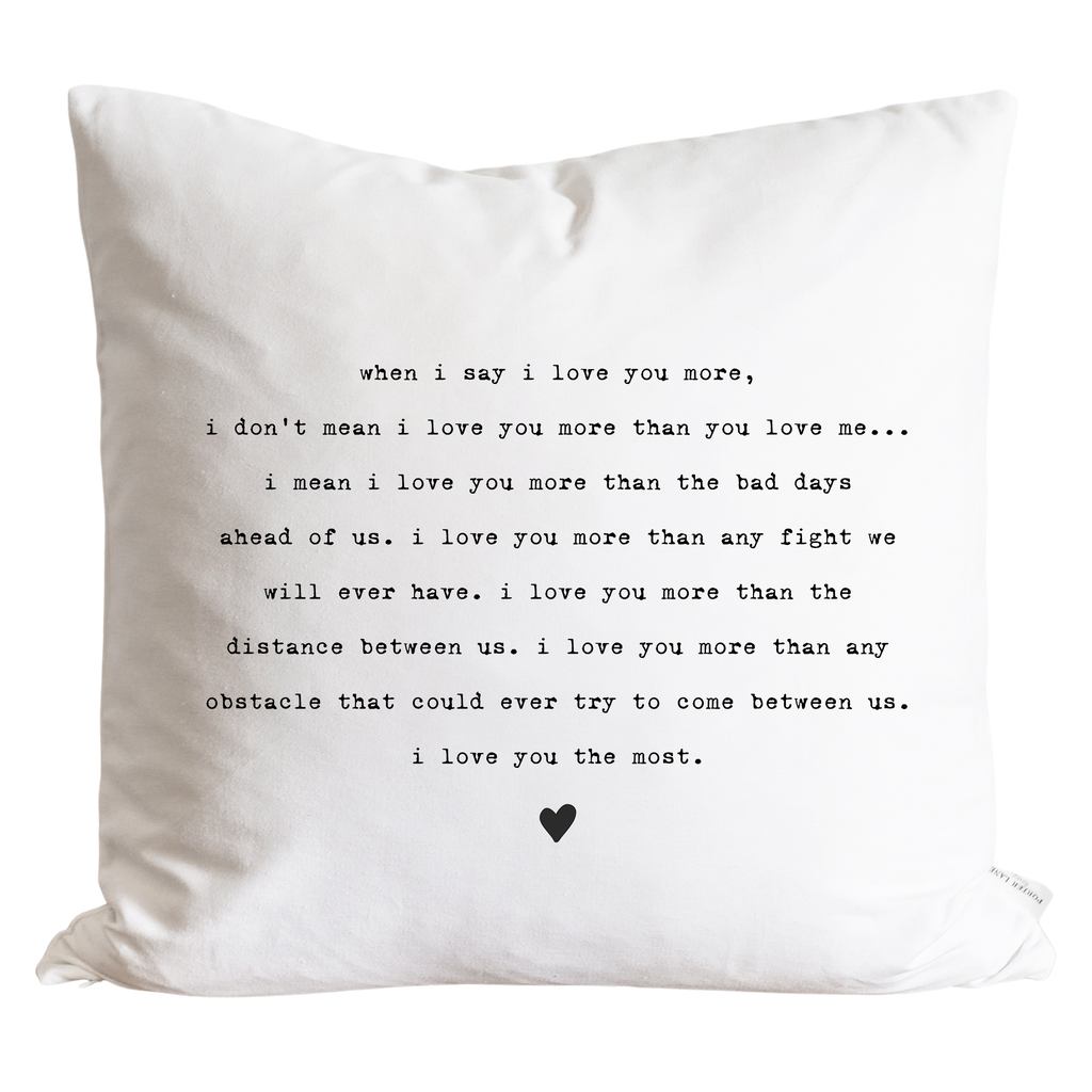I Love You The Most Throw Pillow: 20 x 20 Natural COVER ONLY