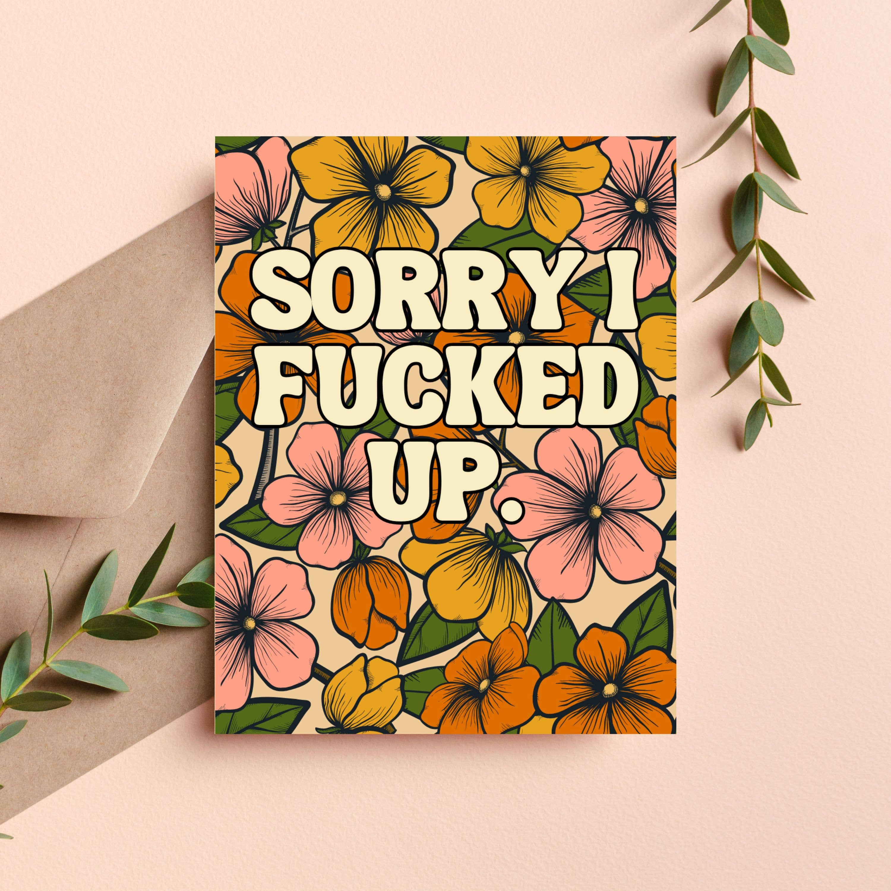 Sorry I Fucked Up Funny Apology Greeting Card