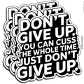 Funny Motivational Sticker | Don’t Give Up You Can Cuss The Whole Time Sticker | Sarcastic Vinyl Decal | Laptop Water Bottle Car Sticker