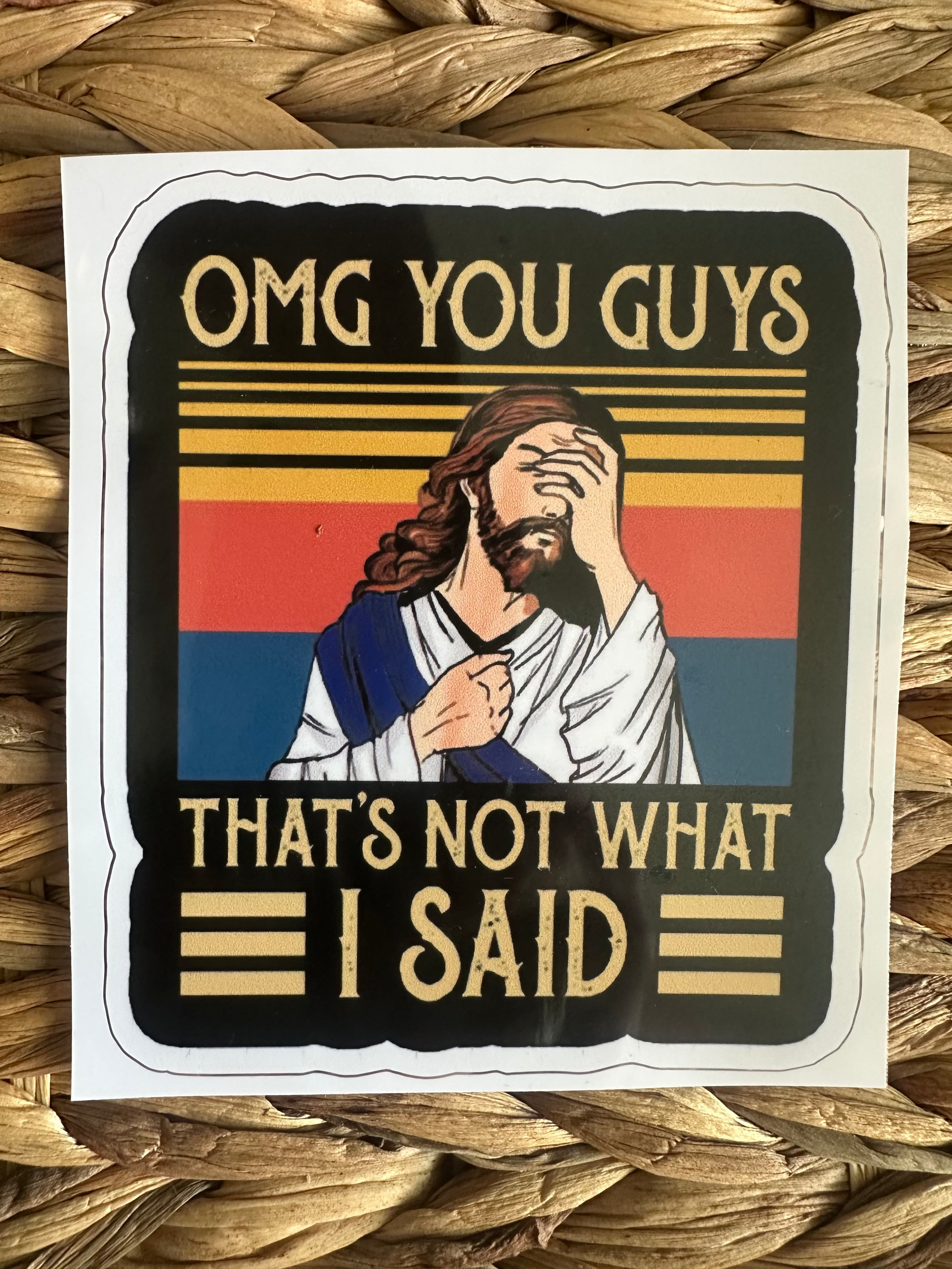 That's Not What I Said Jesus sticker  | Motivational Quote Sticker | Inspirational Laptop Sticker | Water Bottle Decal | Funny Decal (Copy)