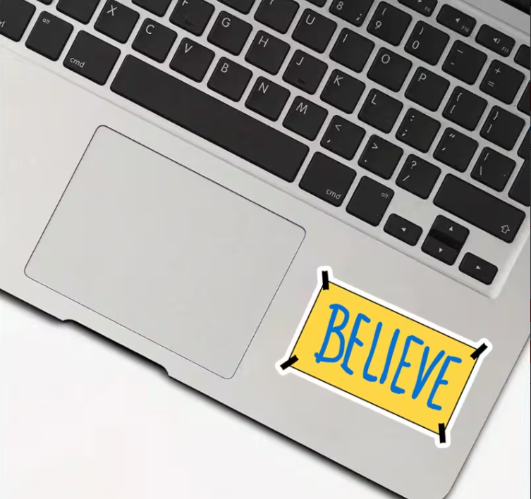 BELIEVE Sticker