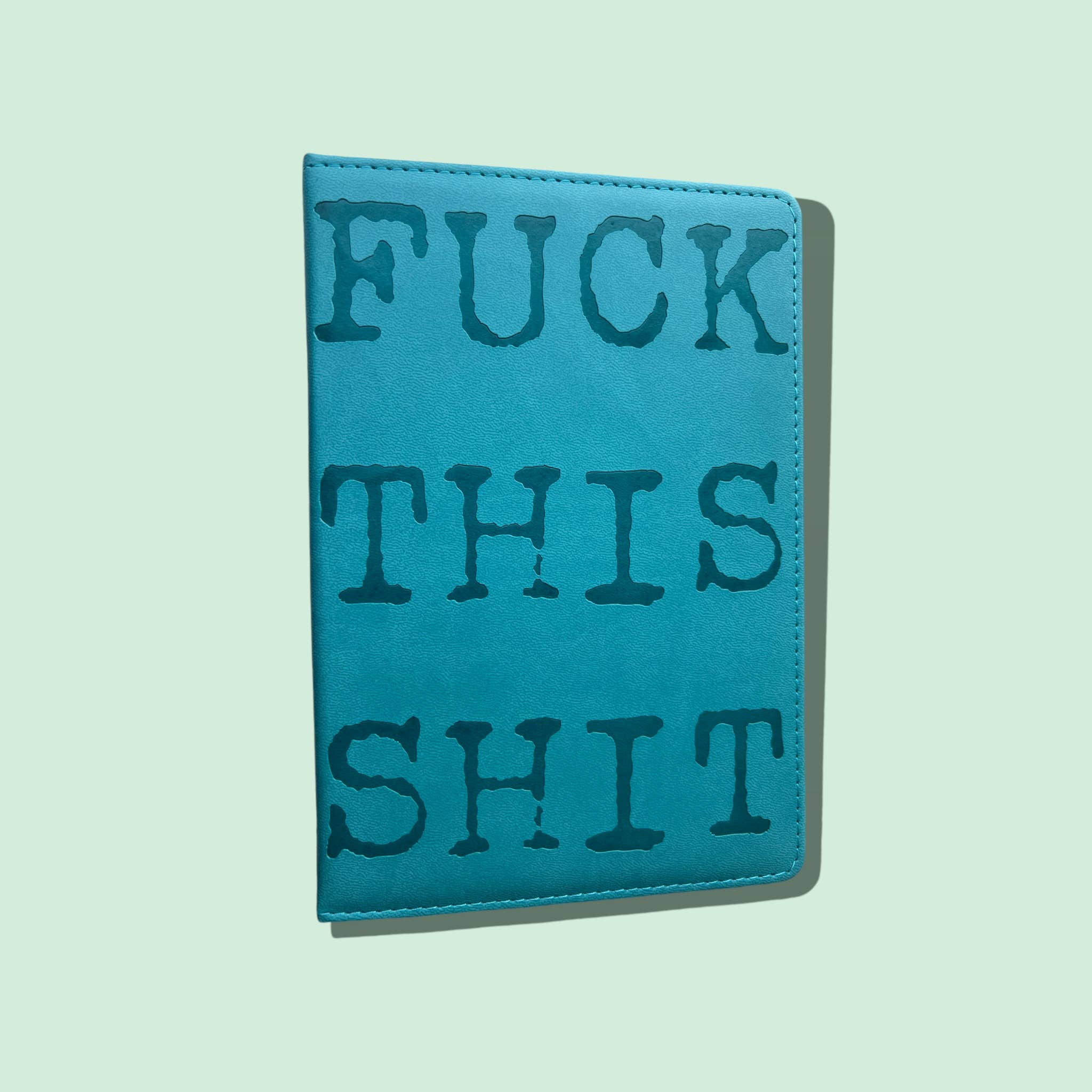 Journal Fuck this Shit Journal
