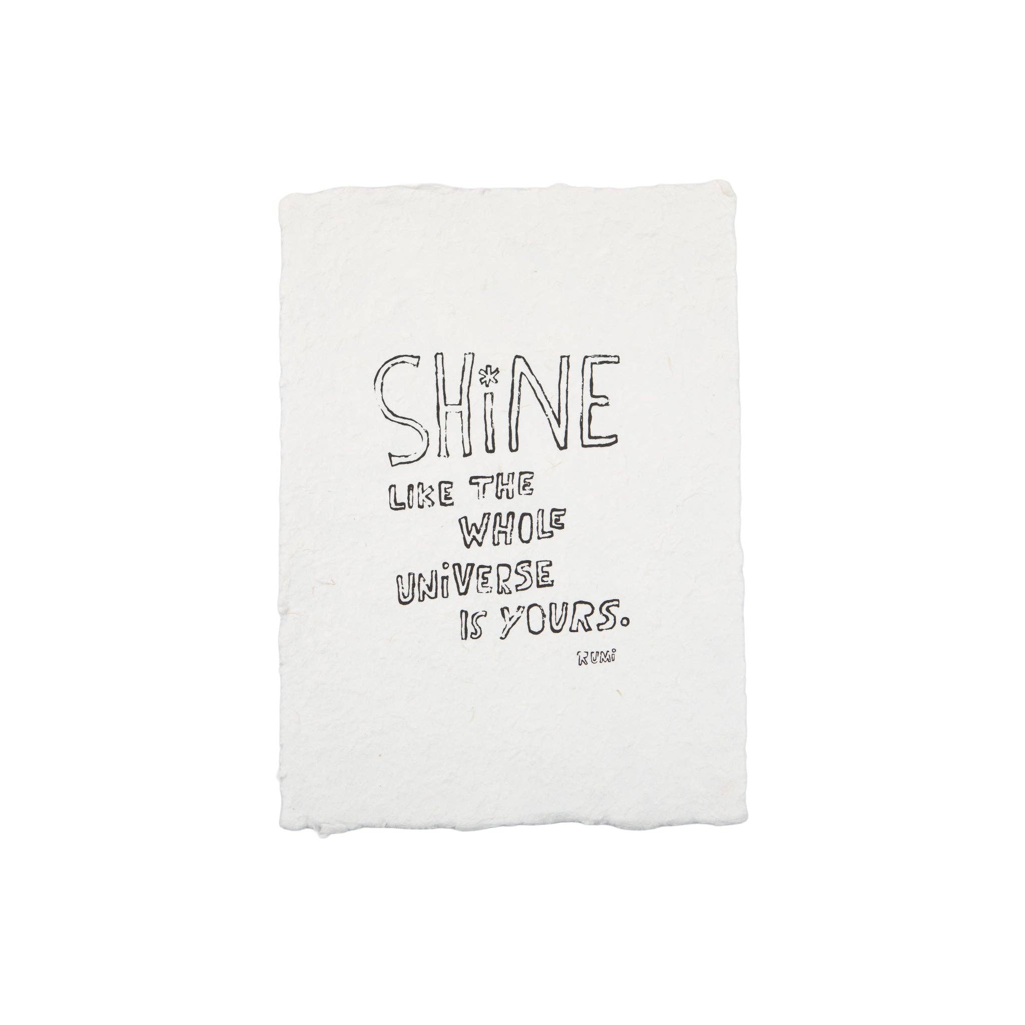 Shine Like The Whole Universe  Handmade Paper Print- 12"x16"