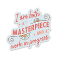 Masterpiece and a Work In Progress Stickers (funny, gift)