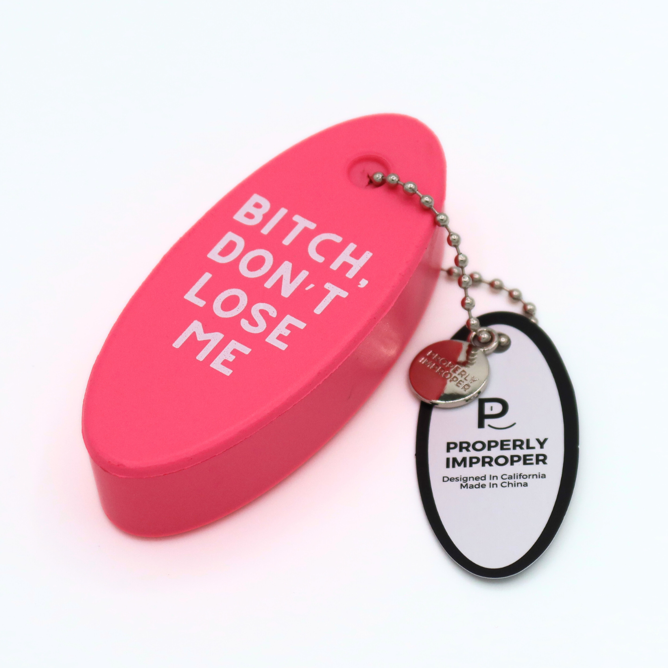 Floating Keychain | Pink Keychain | Bitch Don't Lose Me | Funny Keychain