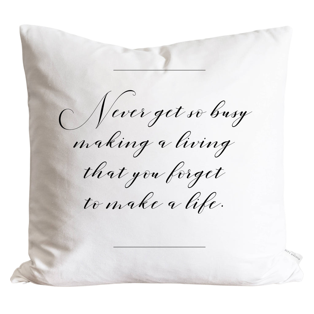 Never Get So Busy Throw Pillow: 20 x 20 Natural COVER ONLY