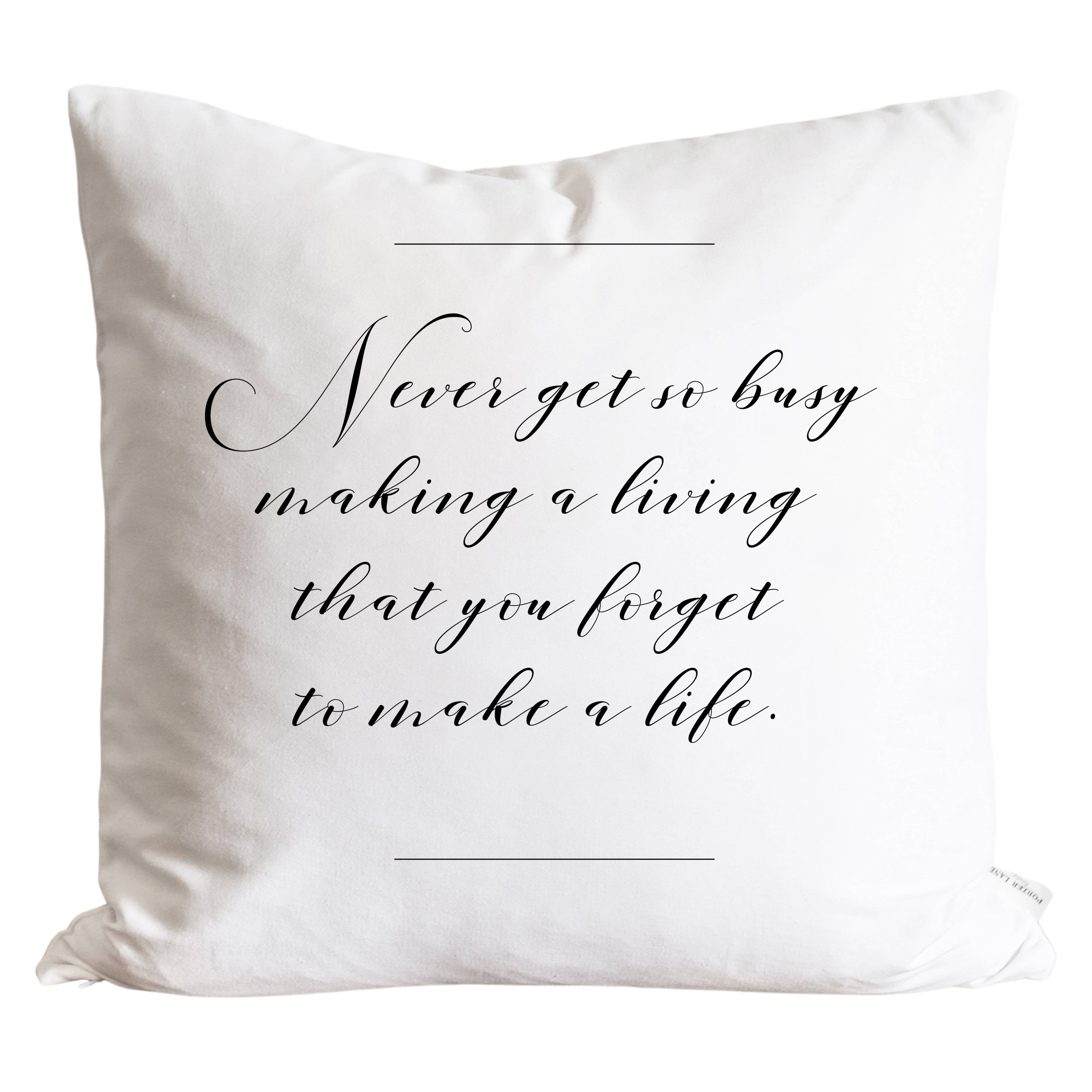 Never Get So Busy Throw Pillow: 20 x 20 Natural COVER ONLY