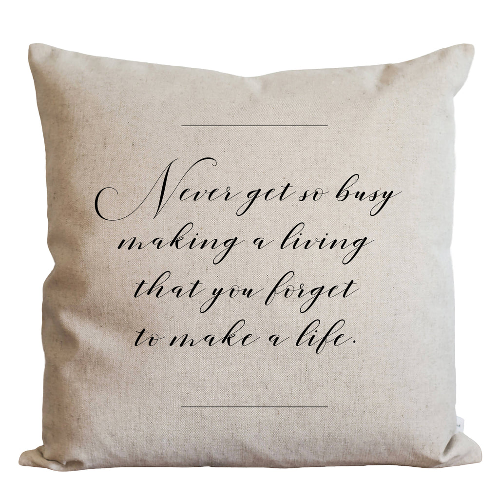 Never Get So Busy Throw Pillow: 20 x 20 Natural COVER ONLY
