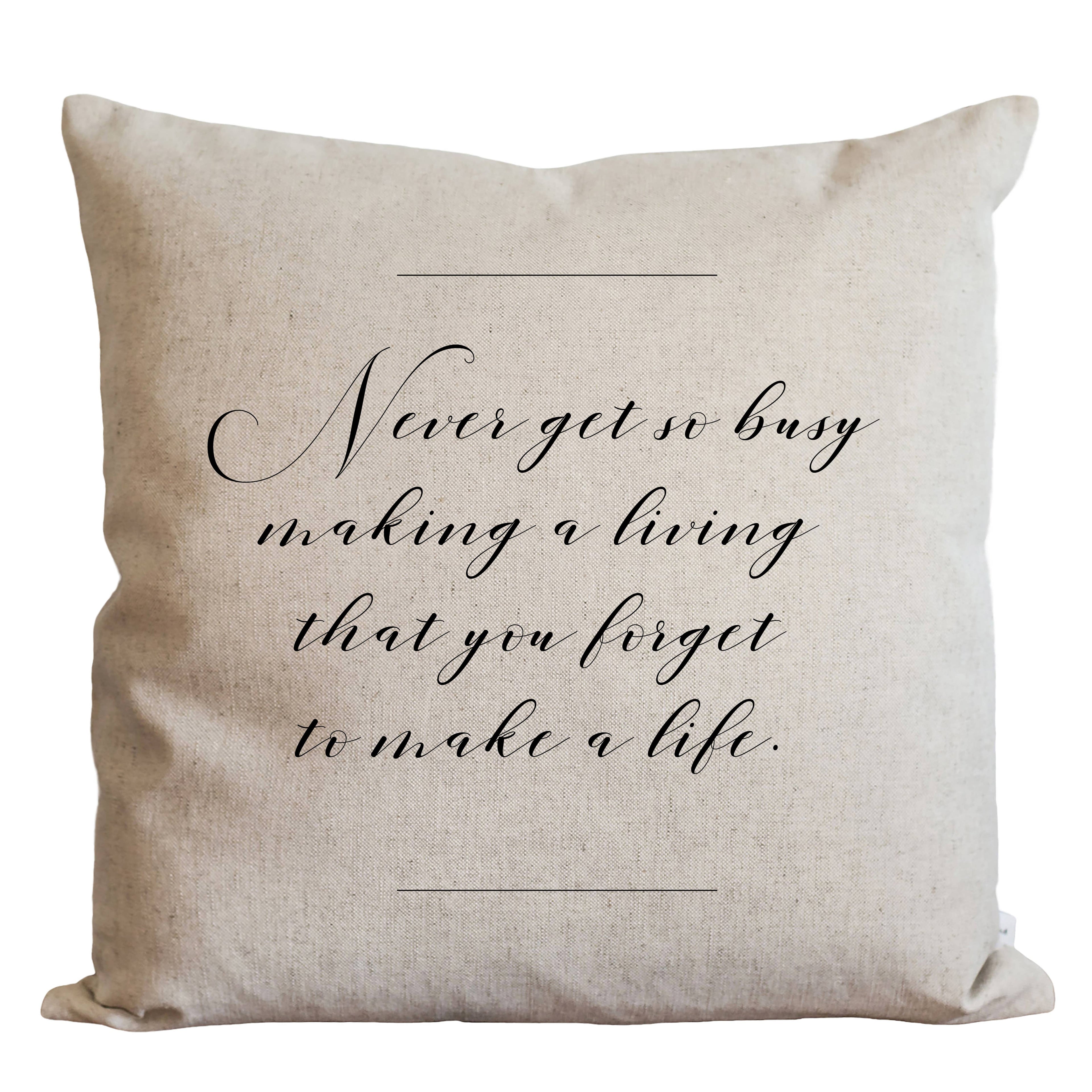 Never Get So Busy Throw Pillow: 20 x 20 Natural COVER ONLY