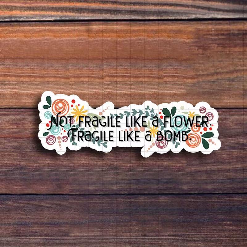 Fragile Like a Bomb Vinyl Sticker
