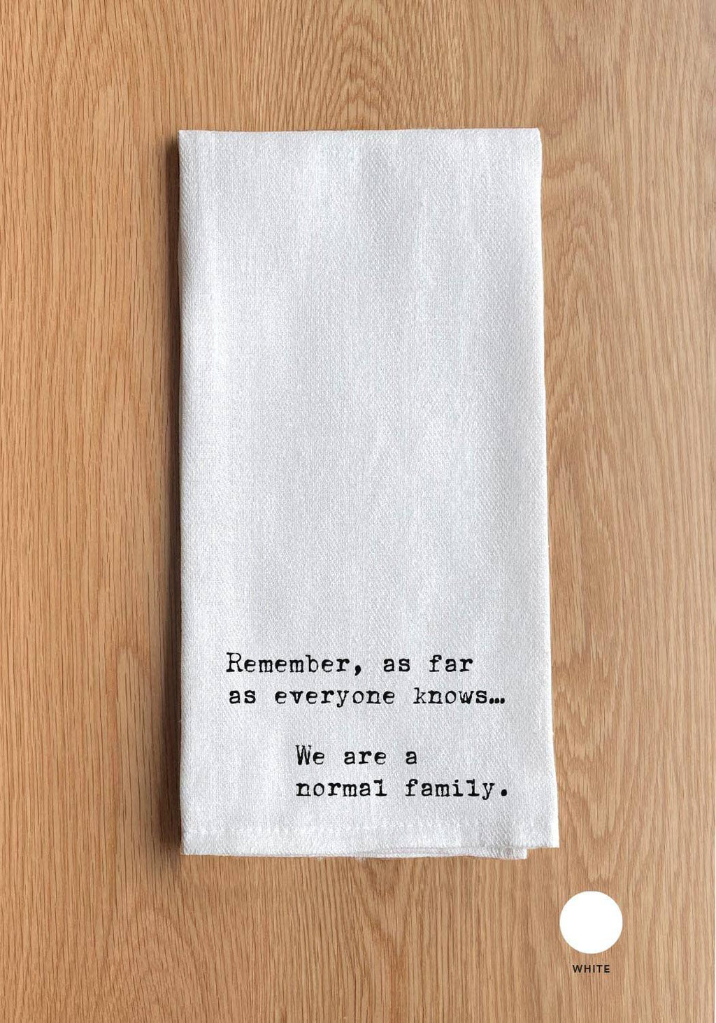 Remember, as far as everyone knows we are a normal family