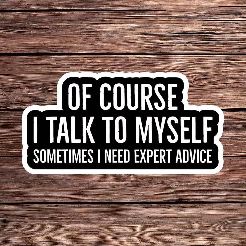 Talk to myself sticker