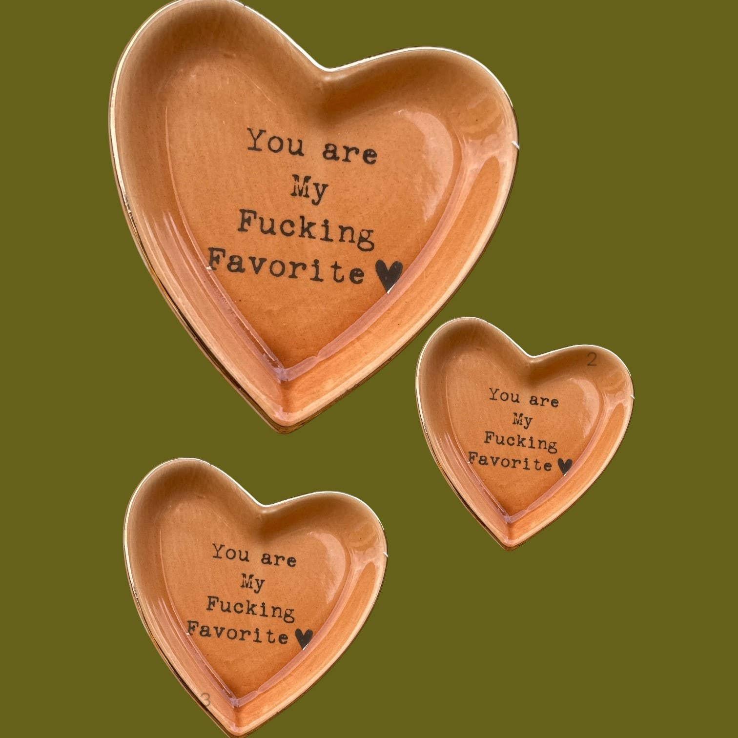 You Are My Fucking Favorite" Cuss Word Heart Trinket Dish