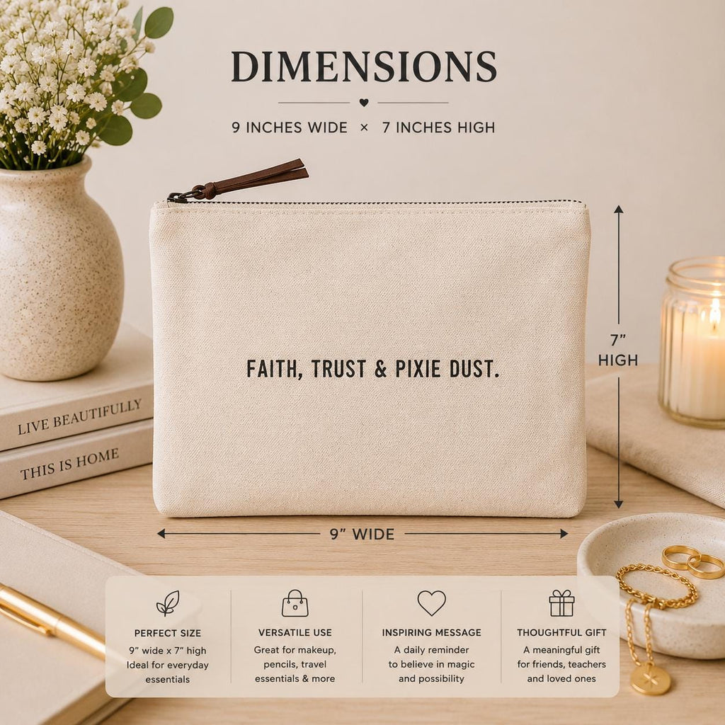 Faith, Trust & Pixie Dust Canvas Zip Bag