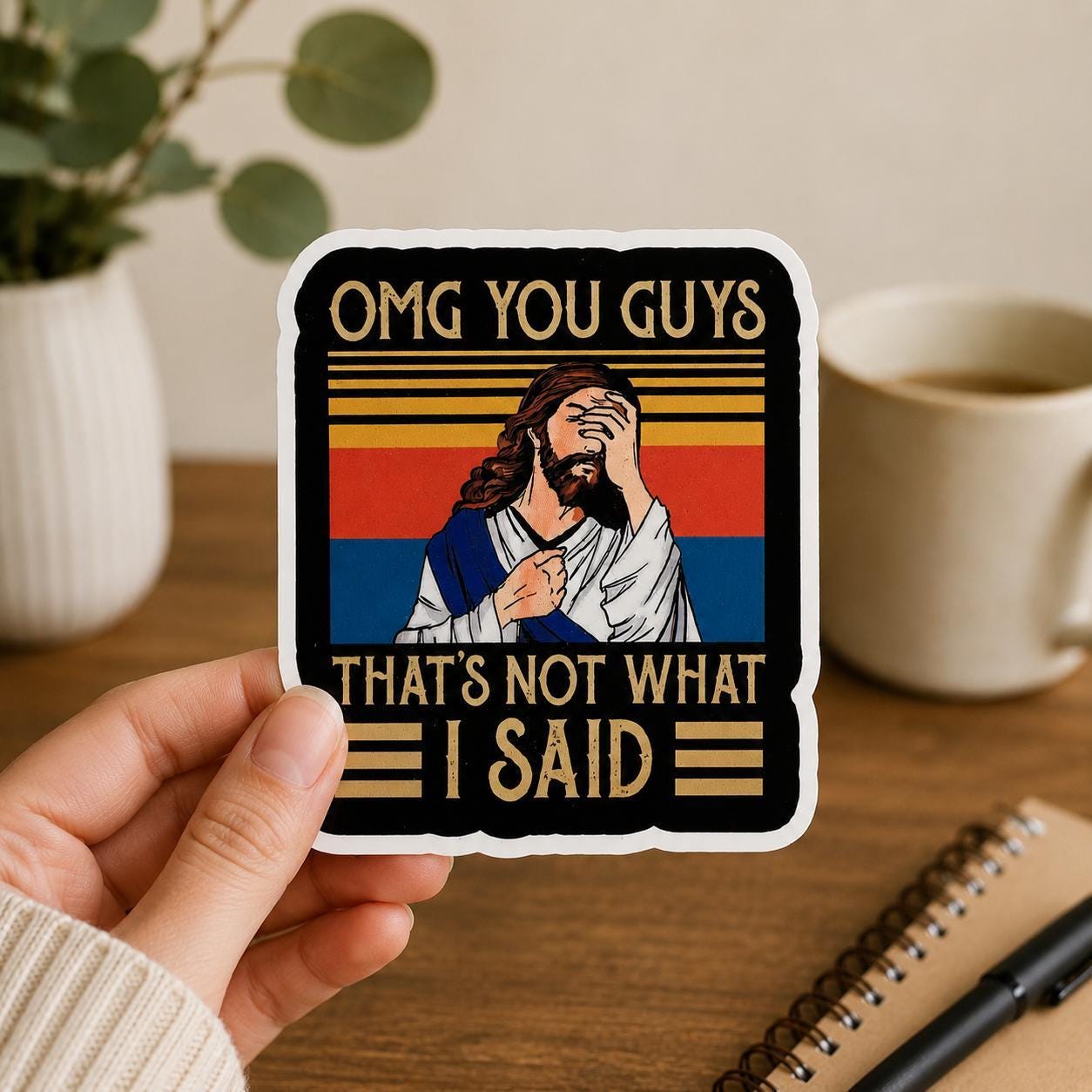 That's Not What I Said Jesus sticker | Motivational Quote Sticker | Inspirational Laptop Sticker | Water Bottle Decal | Funny Decal