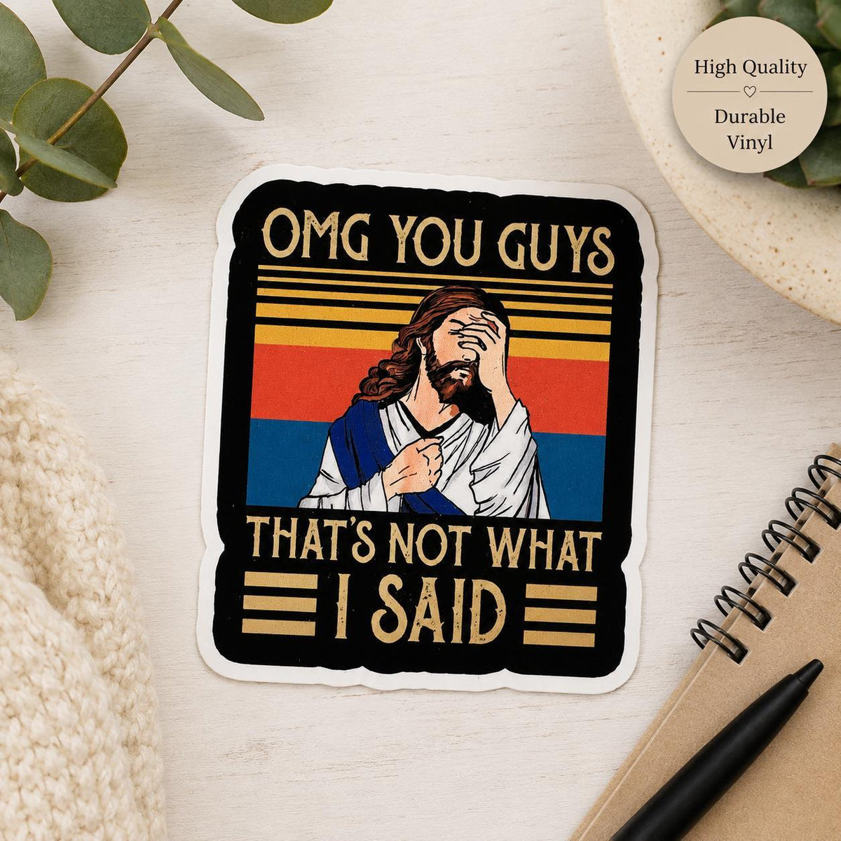 That's Not What I Said Jesus sticker | Motivational Quote Sticker | Inspirational Laptop Sticker | Water Bottle Decal | Funny Decal