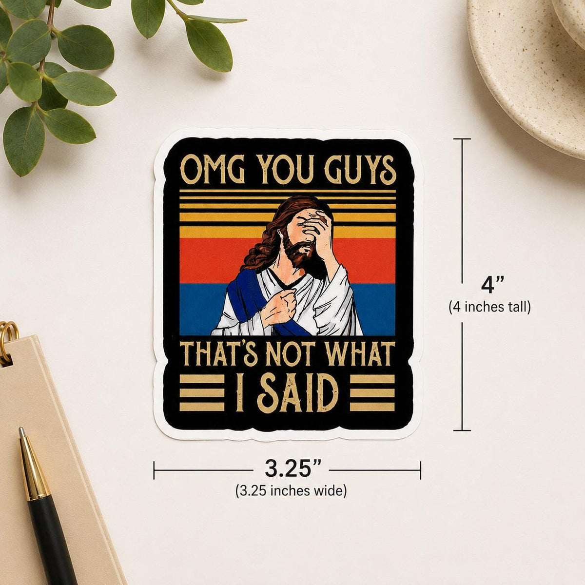 That's Not What I Said Jesus sticker | Motivational Quote Sticker | Inspirational Laptop Sticker | Water Bottle Decal | Funny Decal