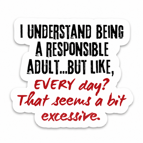 Being a Responsible Adult Sticker