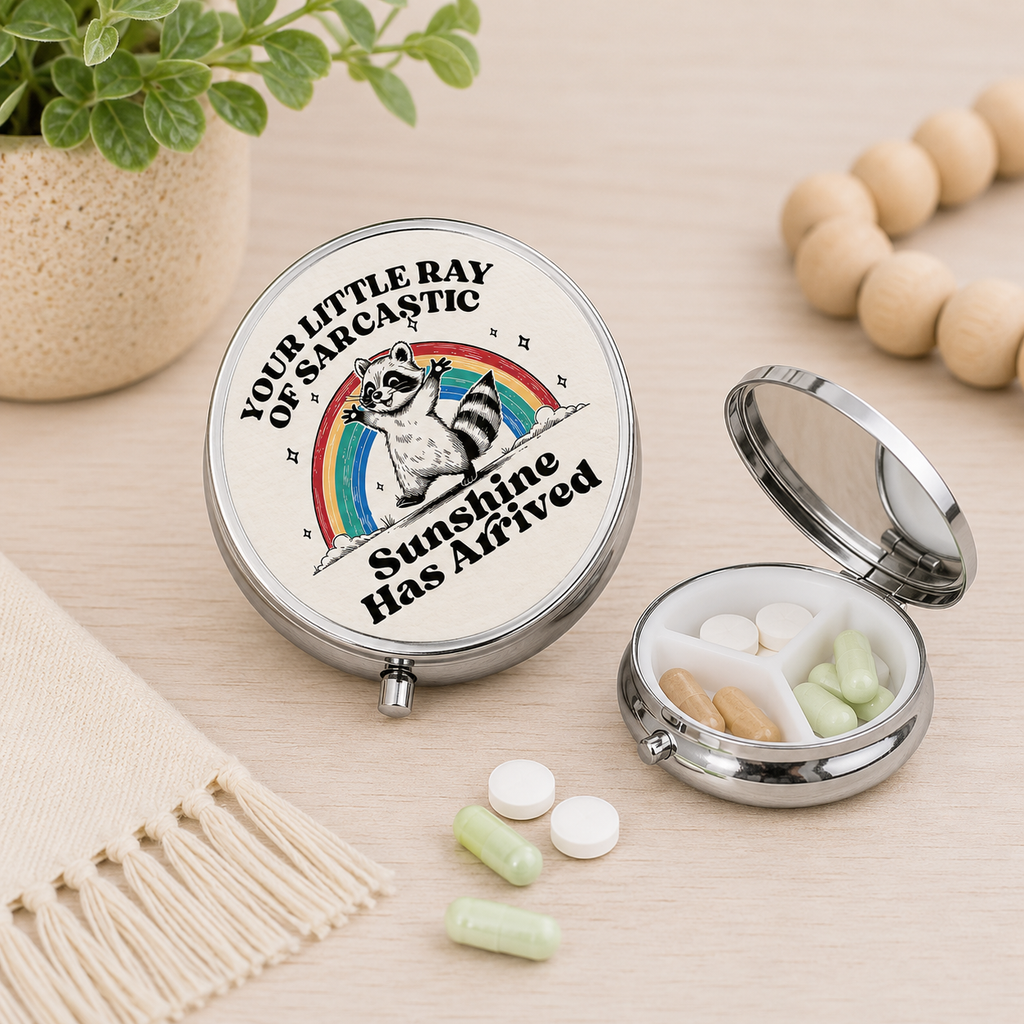 Funny Raccoon Pill Case – Your Little Ray of Sarcastic Sunshine Has Arrived – Cute Pill Organizer – Rainbow Vitamin Holder – Snarky Gift for Her